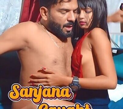 Sanjana Caught (2025) Hindi Hot Short Film