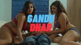 Gandu Dhar E1 Hindi Hot Sex Web Series